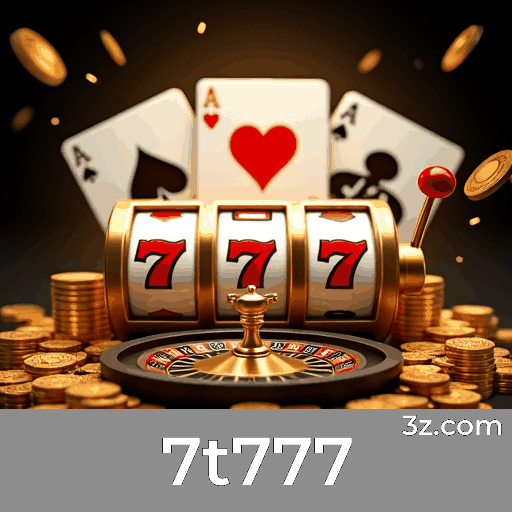 7t777: Cassino Online Top com Pagamentos Rápidos